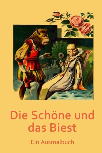 Die Schöne und das Biest: Ein Malbuch