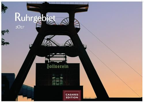 Ruhrgebiet Kalender 2027 – Wandkalender | Fotokalender Deutschland 35x50cm | beeindruckende Bilder von Zechen, Skylines & Landmarken, Düsburg, Essen,Bochum, Dortmund