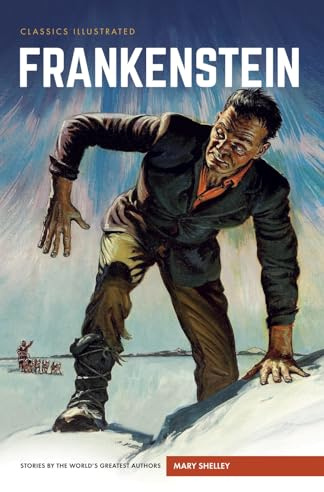 Frankenstein: or, The Modern Prometheus (Classics Illustrated Comics)