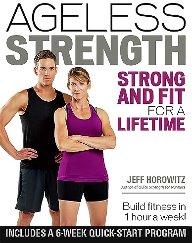 Ageless Strength: Strong and Fit for a Lifetime