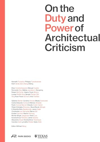 On the Duty and Power of Architectural Criticism: Proceeds of the International Conference on Architectural Criticism 2021