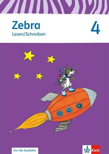 Zebra 4: Heft Lesen/Schreiben (ausleihfähig) Klasse 4 (Zebra. Ausgabe ab 2011)