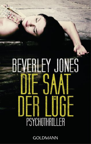 Die Saat der Lüge: Psychothriller
