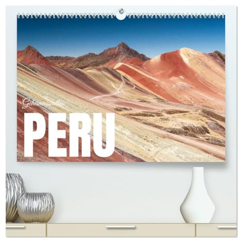Geheimnisvolles Peru (hochwertiger Premium Wandkalender 2026 DIN A2 quer), Kunstdruck in Hochglanz: Farben der Natur (CALVENDO Natur)