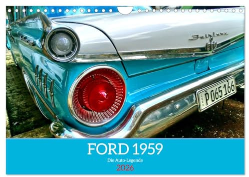 FORD 1959 - Die Auto-Legende (Wandkalender 2026 DIN A4 quer), CALVENDO Monatskalender: Straßenkreuzer von Ford aus dem Jahre 1959 in Kuba (CALVENDO Mobilitaet)