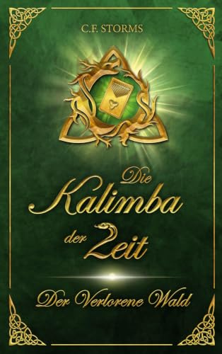 Die Kalimba der Zeit: Der Verlorene Wald - Leicht lesbare Heldenfantasy für Kinder ab 8 Jahren