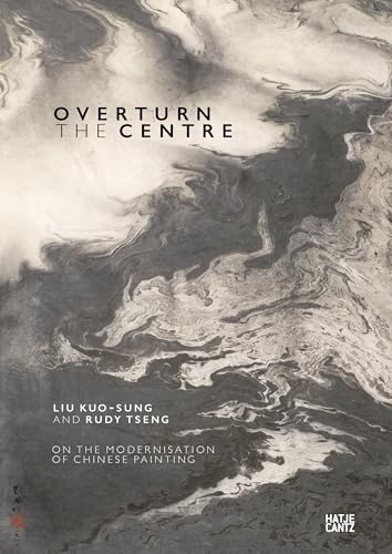 Overturn the Centre: On the Modernisation of Chinese Painting