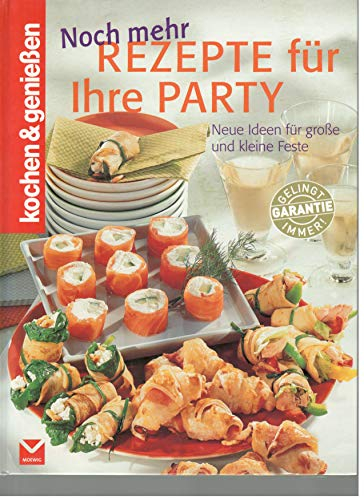 Noch mehr Rezepte für Ihre Party