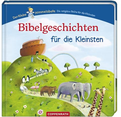 Der kleine Himmelsbote: Bibelgeschichten für die Kleinsten