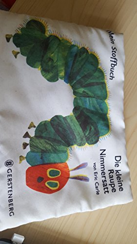 Die kleine Raupe Nimmersatt - Mein Stoffbuch: ab 6 Monate