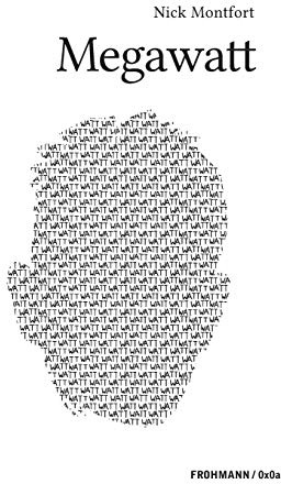 Megawatt (FROHMANN / 0x0a: Genuin digitale Literatur)