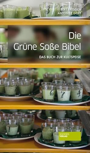 Die Grüne-Soße-Bibel: Variationen einer Frankfurter Nationalspeise