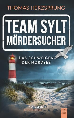 TEAM SYLT – MÖRDERSUCHER: Das Schweigen der Nordsee – Nordseekrimi Küstenkrimi (SYLT KRIMI - Fischer & Kalkhoff ermitteln)
