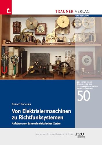 Praktische Anwendung der Elektrizität 1850–1920: Schriftenreihe Geschichte der Naturwissenschaften und der Technik, Bd. 49: Schriftenreihe Geschichte der Naturwissenschaften und der Technik, Bd. 50