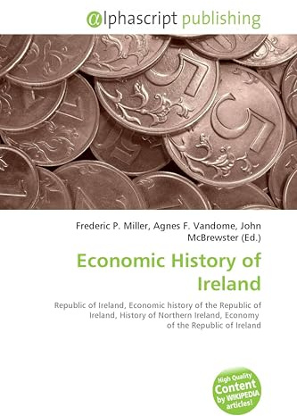Economic History of Ireland: Republic of Ireland, Economic history of the Republic of Ireland, History of Northern Ireland, Economy of the Republic of Ireland