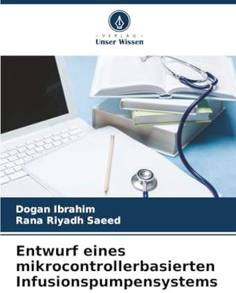 Entwurf eines mikrocontrollerbasierten Infusionspumpensystems: DE
