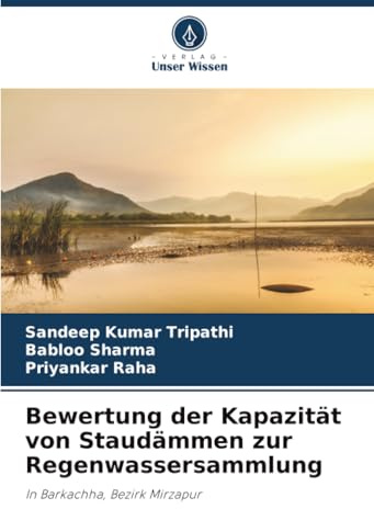 Bewertung der Kapazität von Staudämmen zur Regenwassersammlung: In Barkachha, Bezirk Mirzapur
