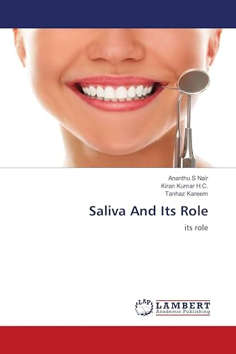Saliva And Its Role: its role