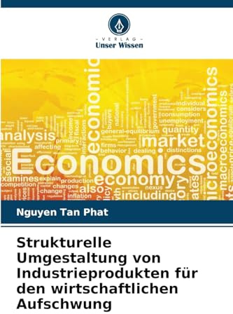 Strukturelle Umgestaltung von Industrieprodukten für den wirtschaftlichen Aufschwung