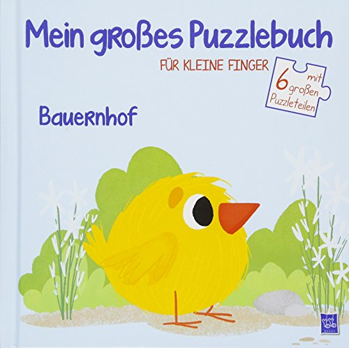 Mein großes Puzzlebuch für kleine Finger - Bauernhof: Mit 6 großen Puzzleteilen