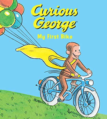 Curious George My First Bike: A Charming Padded Board Book Featuring the Classic Beloved Monkey and His New Bike