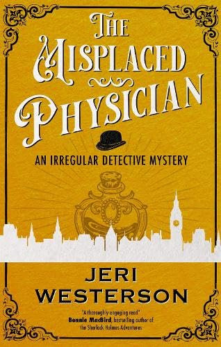 The Misplaced Physician (An Irregular Detective Mystery)