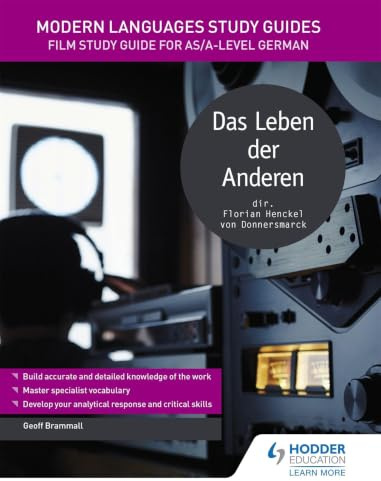 Modern Languages Study Guides: Das Leben der Anderen: Film Study Guide for AS/A-level German (Film and literature guides)