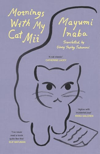 Mornings With My Cat Mii: An uplifting Japanese gift for cat lovers