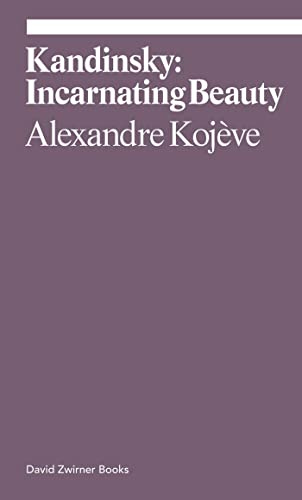 Kandinsky: Incarnating Beauty (Ekphrasis)