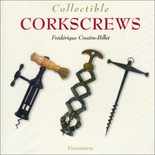 Collectible Corkscrews (The Collectible Series)