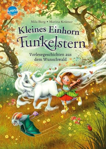 Kleines Einhorn Funkelstern. Vorlesegeschichten (1) aus dem Wunschwald: 12 magische Geschichten zum Vorlesen ab 4 Jahren