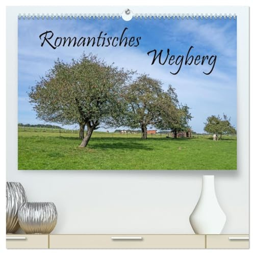 Romantisches Wegberg (hochwertiger Premium Wandkalender 2026 DIN A2 quer), Kunstdruck in Hochglanz: Wegberg und seine Abwechslungsreiche, vielseitige Landschaft. (CALVENDO Orte)