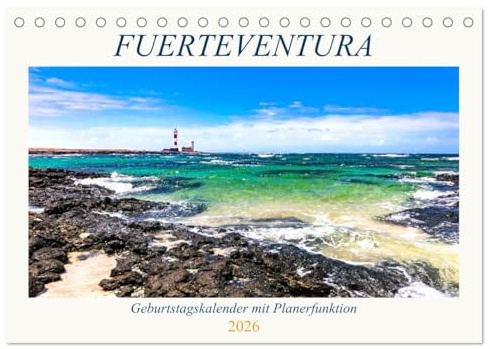 FUERTEVENTURA Geburtstagskalender mit Planerfunktion (Tischkalender 2026 DIN A5 quer), CALVENDO Monatskalender: Traumhafte Bilder einer facettenreichen Insel (CALVENDO Natur)