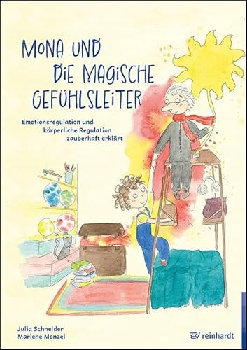 Mona und die magische Gefühlsleiter: Emotionsregulation und körperliche Regulation zauberhaft erklärt (reinhardt junior)