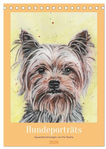 Hundeporträts - Aquarellzeichnungen von Pia Tasche (Tischkalender 2026 DIN A5 hoch), CALVENDO Monatskalender: Verschiedene Hunde mit ... mit Farbspritzern verziert. (CALVENDO Tiere)