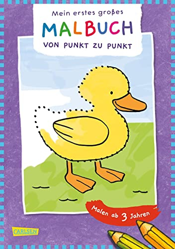 Ausmalbilder für Kita-Kinder: Mein erstes großes Malbuch: Punkt zu Punkt: Malen ab 3 Jahren | Fröhliche Motive für Stifte und Wasserfarben