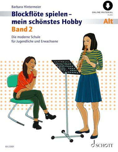 Blockflöte spielen - mein schönstes Hobby: Die moderne Schule für Altblockflöte (barocke/deutsche Griffweise). Band 2. Alt-Blockflöte (barocke und ... spielen - mein schönstes Hobby, Band 2)