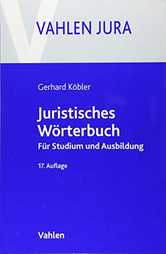 Juristisches Wörterbuch: Für Studium und Ausbildung
