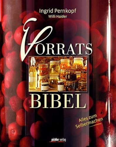 Vorratsbibel: Alles zum Selbermachen