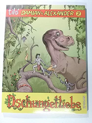 Damian und Alexander 02. Dschungelliebe
