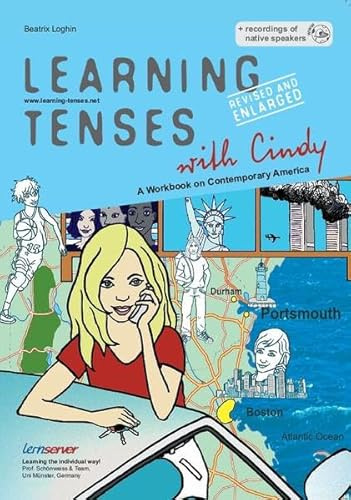 Learning Tenses with Cindy - Revised and Enlarged: A Workbook on Contemporary America Featuring `A Brief Introduction to American English´