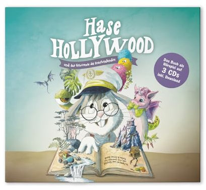 Hase Hollywood und das Geheimnis des Drachenlandes - Audio CDs: Hörspiel auf drei CDs inklusive MP3 Download