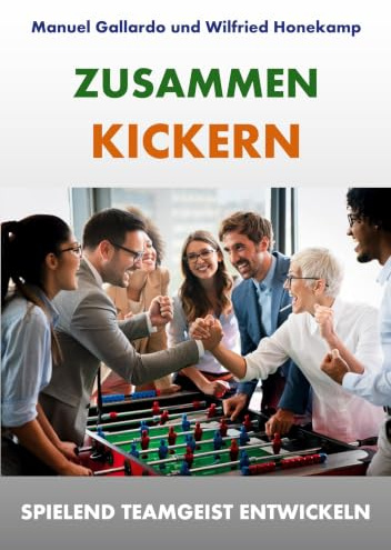 Zusammen kickern: Spielend Teamgeist entwickeln