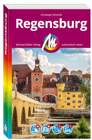 MICHAEL MÜLLER Reiseführer Regensburg MM-City: 100% authentisch, aktuell und vor Ort recherchiert. Inkl. Faltkarte & App.