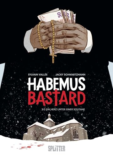 Habemus Bastard. Band 2 (limitierte Vorzugsausgabe): Ein Herz unter einer Soutane