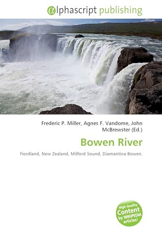 Bowen River: Fiordland, New Zealand, Milford Sound, Diamantina Bowen.