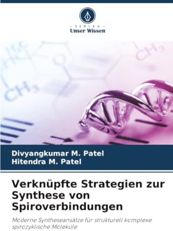 Verknüpfte Strategien zur Synthese von Spiroverbindungen: Moderne Syntheseansätze für strukturell komplexe spirozyklische Moleküle