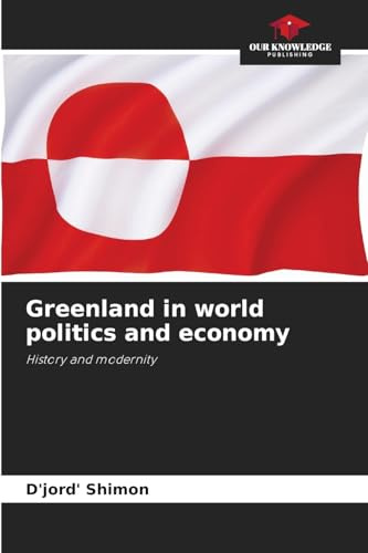 Greenland in world politics and economy: History and modernity