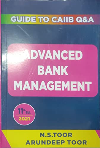Skylark Publications Advanced Bank Management - Guide to CAIIB Q&A by N. S. Toor and Arundeep Toor