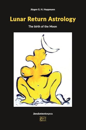 Lunar Return Astrology: the birth of the moon